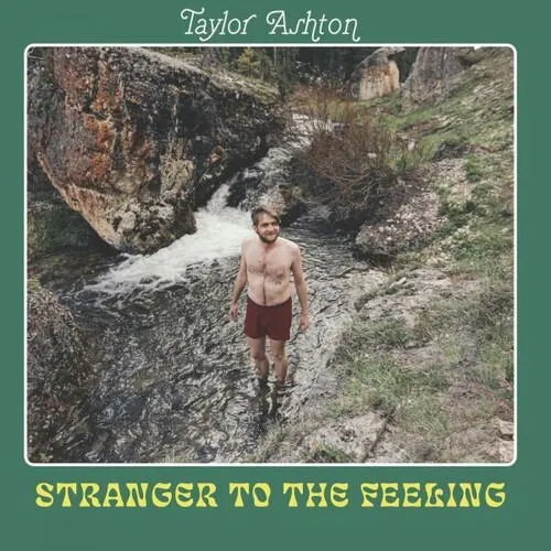 Taylor Ashton, Stranger to the feeling - Taylor Ashton CD, CD