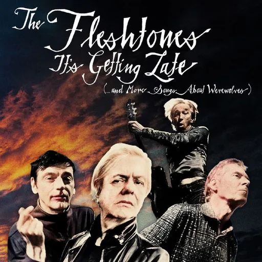 The Fleshtones, IT'S GETTING LATE (...AND MORE SONGS ABOUT WEREWOLVES), CD