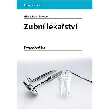 Zubní lékařství (978-80-247-3534-4)
