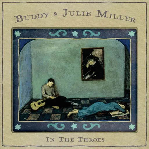 In the Throes - Buddy & Julie Miller LP