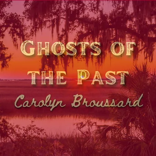 Carolyn Broussard, GHOSTS OF THE PAST, CD