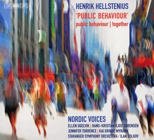 Nordic Voices & Stavanger Symphony Orchestra, HENRIK HELLSTENIUS: PUBLIC BEHAVIOUR - TOGETHER, CD