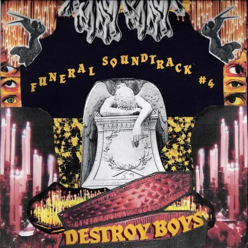 Destroy Boys, FUNERAL SOUNDTRACK #4, CD