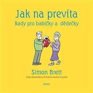 Jak na prevíta. Rady pro babičky a dědečky (9788025712160)