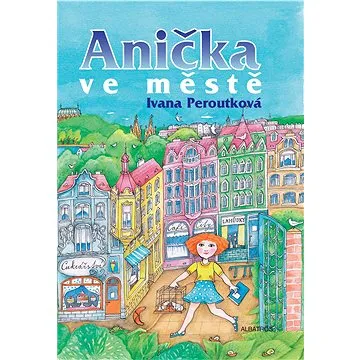 Anička ve městě (978-80-000-6333-1)