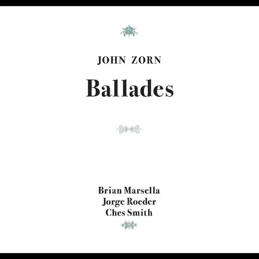 John Zorn, Zorn John Ballades 1 CD, CD