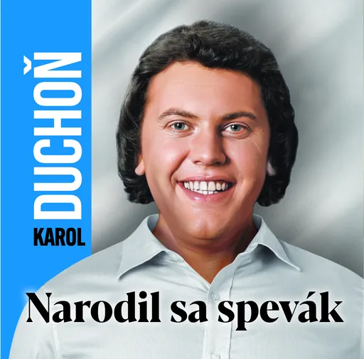 Karol Duchoň, Narodil sa spevák, CD