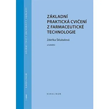 Základní praktická cvičení z farmaceutické technologie (9788024645827)