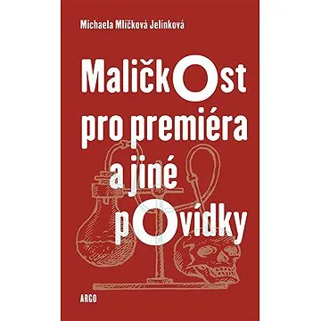 Maličkost pro premiéra a jiné povídky (9788025731642)