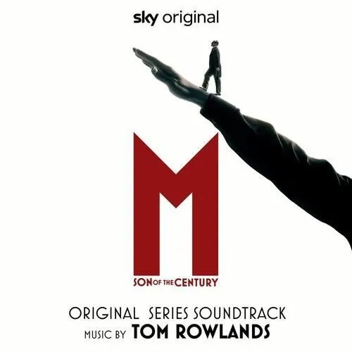 Tom Rowlands - M. Son of the Century (Original Series Soundtrack)