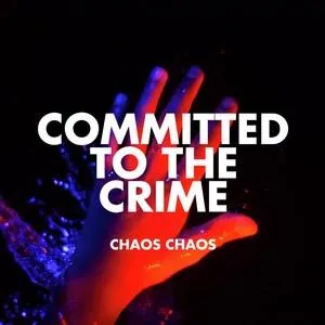 Committed to the Crime Chaos Chaos Vinyl Album Coloured Vinyl Limited Edition