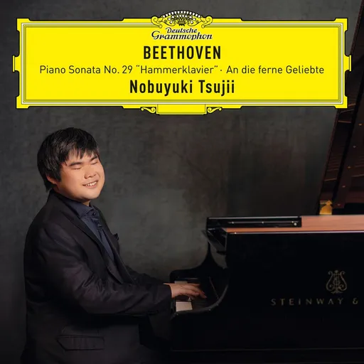 Nobuyuki Tsujii, BEETHOVEN: PIANO SONATA NO. 29 "HAMMERKLAVIER"; AN DIE FERNE GELIEBTE (ARR. LISZT), CD