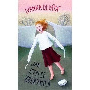 Jak jsem se zbláznila (978-80-724-6848-5)