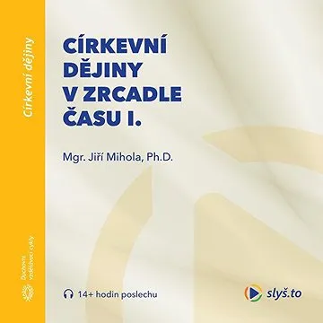 Církevní dějiny v zrcadle času I.
