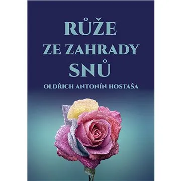 Růže ze zahrady snů (999-00-031-2390-9)