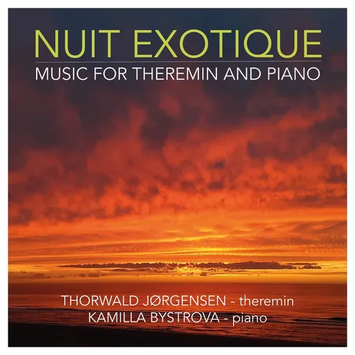Thorwald Jørgensen, NUIT EXOTIQUE - MUSIC FOR THEREMIN AND PIANO, CD