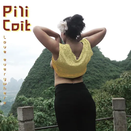 Love Everywhere - Pili Cot LP