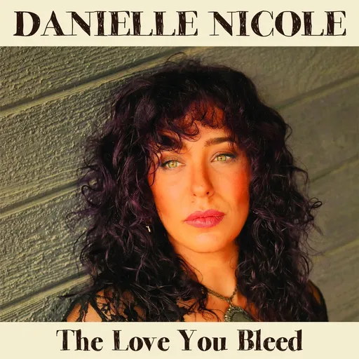 NICOLE, DANIELLE - LOVE YOU BLEED LP