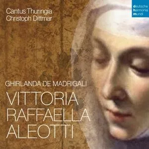 Cantus Thuringia & Ber..., Vittoria Aleotti - Ghirlanda De Madrigali, CD
