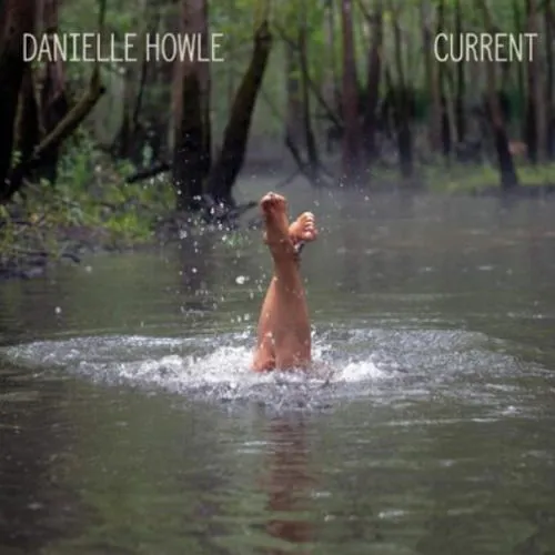 Danielle Howle, HOWLE, DANIELLE - CURRENT CD, CD
