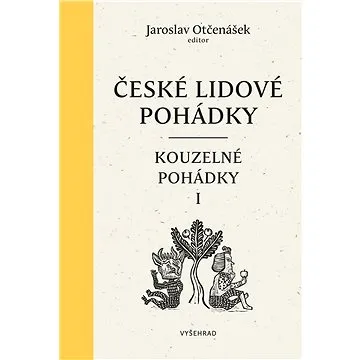 České lidové pohádky II: Kouzelné pohádky 1 (978-80-760-1244-8)