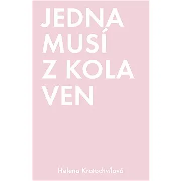 Jedna musí z kola ven (978-80-907-3061-8)