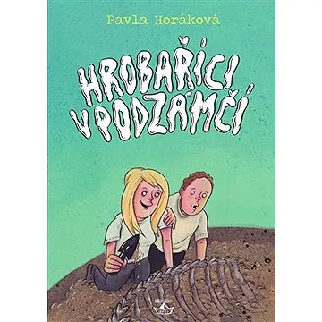 Hrobaříci v podzámčí (9788025720257)