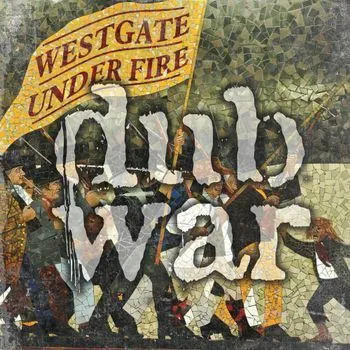 DUB WAR - WESTGATE UNDER FIRE LP