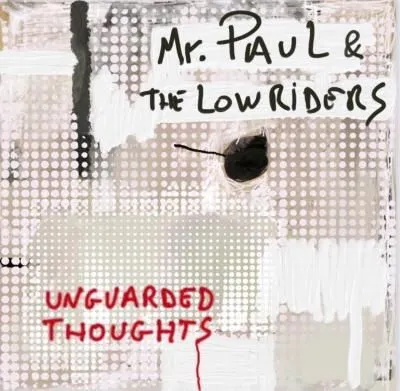 Mr. Paul & The Low..., MR. PAUL & THE LOWRIDERS - UNGUARDED THOUGHTS CD, CD