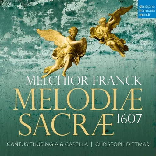 Cantus Thuringia & Capella, Melchior Franck: Melodiae Sacrae 1607, CD