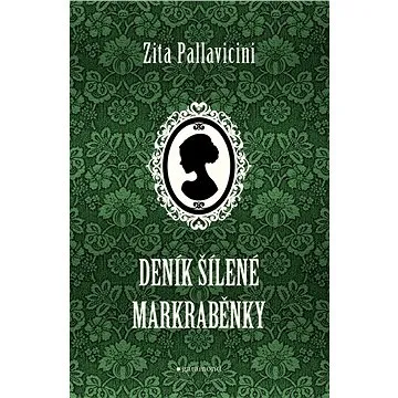 Deník šílené markraběnky (978-80-7407-442-4)