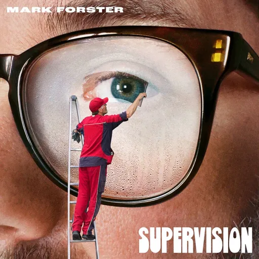 Mark Forster, Foster Mark: Supervision: CD, CD