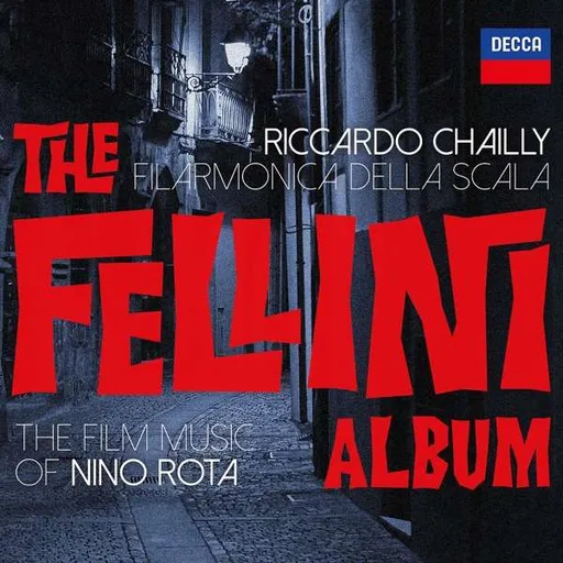Riccardo Chailly and Filarmonica della Scala, THE FELLINI ALBUM, CD