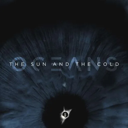 OCEANS - THE SUN AND THE COLD LTD. LP