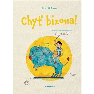 Chyť bizona! (978-80-7650-217-8)