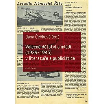 Válečné dětství a mládí (1939-1945) v literatuře a publicistice (9788024635026)