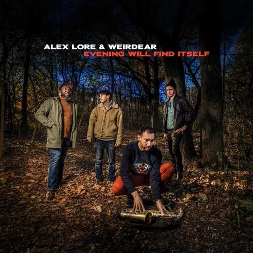Alex LoRe & Weirdear, EVENING WILL FIND ITSELF, CD