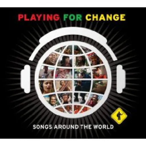 Playing for Change, SONGS AROUND THE WORLD, CD
