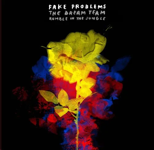 FAKE PROBLEMS - 7-DREAM TEAM/RUMBLE IN THE JUNGLE LP