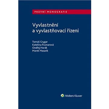 Vyvlastnění a vyvlastňovací řízení (978-80-7598-968-0)