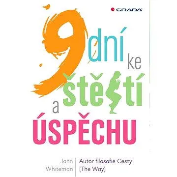 9 dní ke štěstí a úspěchu (978-80-247-4664-7)