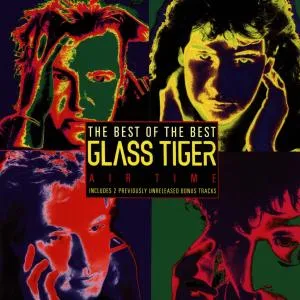 Glass Tiger, AIR TIME/BEST OF, CD