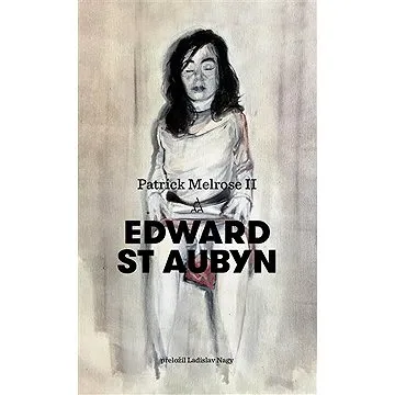 Patrick Melrose II (9788025733899)