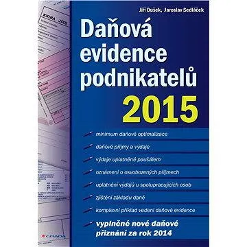 Daňová evidence podnikatelů 2015 (978-80-247-5436-9)