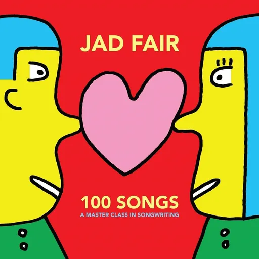 FAIR, JAD - 100 SONGS LP