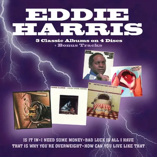 Eddie Harris, IS IT IN / I NEED SOME MONEY / BAD LUCK IS ALL I HAVE / THAT IS WHY YOU RE OVERWEIGHT / HOW CAN YOU LIVE LIKE THAT, CD
