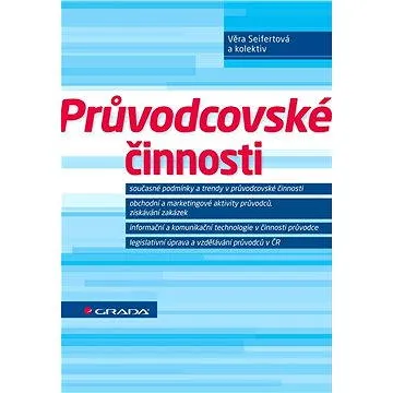 Průvodcovské činnosti (978-80-247-4807-8)