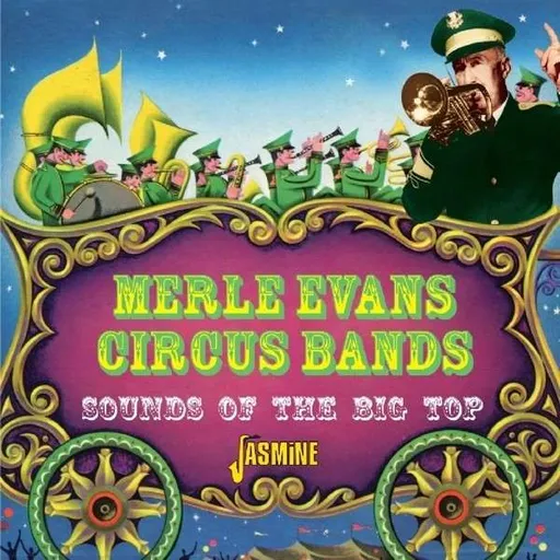 Merle Evans, CIRCUS B... - SOUNDS OF THE BIG TOP, CD