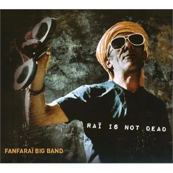 Fanfaraï Big Band, RAI IS NOT DEAD, CD