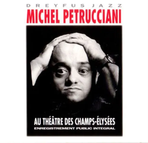 Michel Petrucciani, AU THEâTRE DES CHAMPS-ELYS, CD